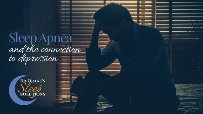 Is Sleep Apnea Related To Depression? | Dr. Drake Sleep Solutions